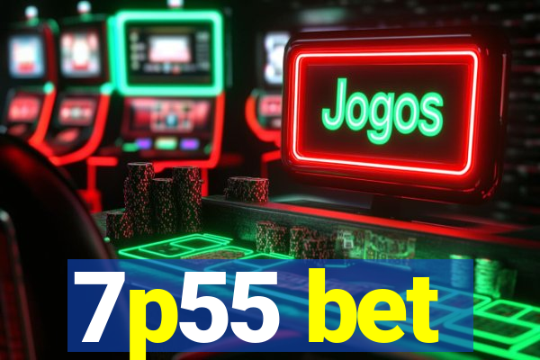 7p55 bet